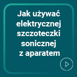 Jak używać szczoteczki z aparatem
