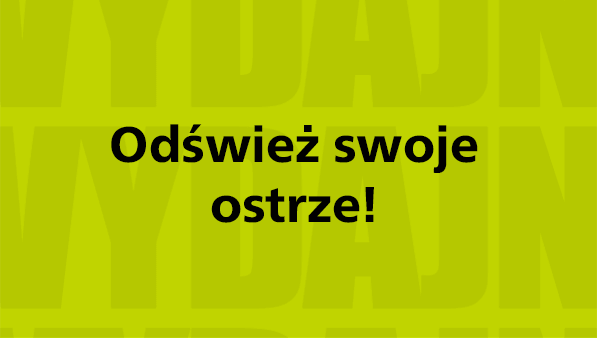 Odśwież swoje ostrze!